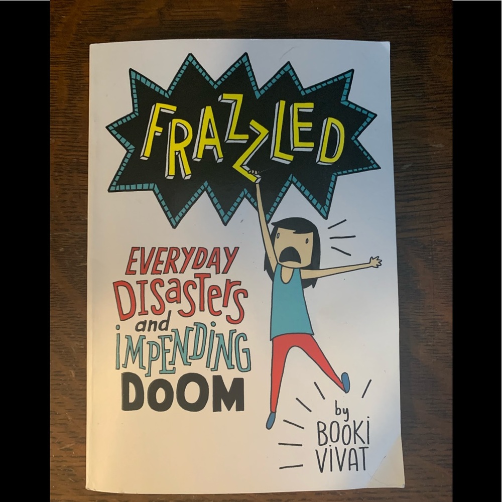 Frazzled Everyday Disasters and Impending Doom by Booki Vivat